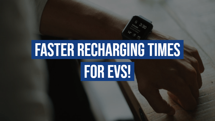 faster recharging times for evs