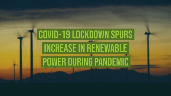 COVID-19 Lockdown Spurs Increase in Renewable Power during Pandemic - Fleet Evolution, Tamworth