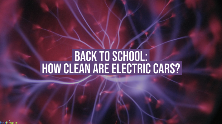 Back to School: How Clean Are Electric Cars - Fleet Evolution, Tamworth
