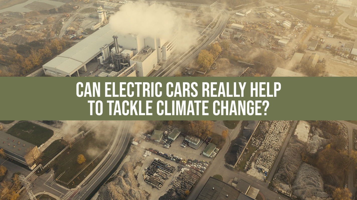 Can Electric Cars Really Help Tackle Climate Change? - Fleet Evolution, Tamworth