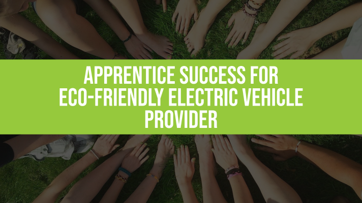 Apprentice Success for Eco-Friendly Electric Vehicle Provider - Fleet Evolution, Tamworth