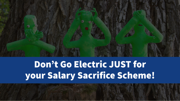 Reasons NOT to go Electric: Don’t Go Electric JUST for your Salary Sacrifice Scheme! - Fleet Evolution, Tamworth