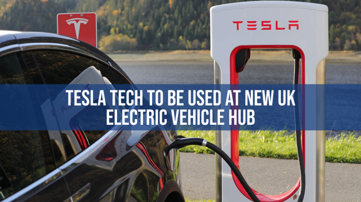 Tesla Tech to be Used at New UK Electric Vehicle Hub - Fleet Evolution, Tamworth