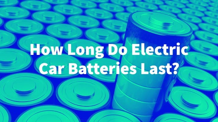 How Long Do Electric Car Batteries Last - Fleet Evolution, Tamworth