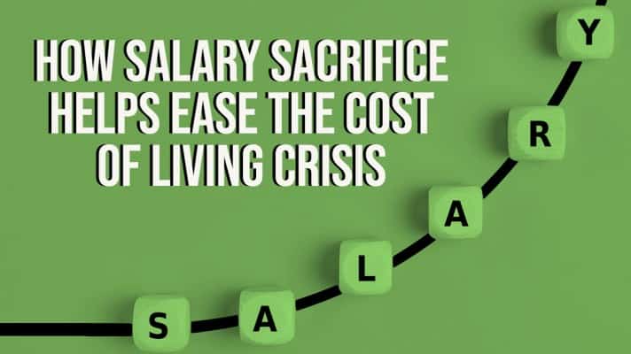 How Salary Sacrifice Helps Ease the Cost of Living Crisis - Fleet Evolution, Tamworth