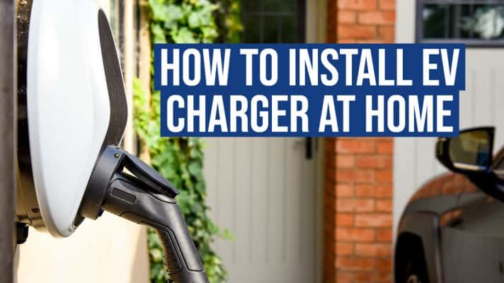 How To Install EV Charger At Home