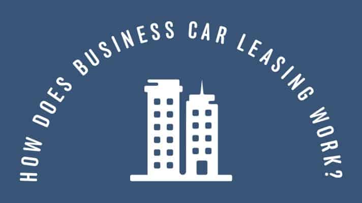 how does business car leasing work - fleet evolution-1 (1)
